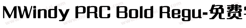 MWindy PRC Bold Regu字体转换